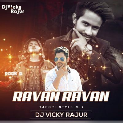 RAVAN RAVAN-Tapori Style Mix-DjVicky Rajur